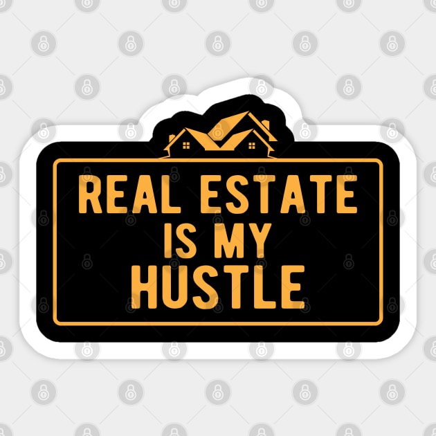 Real Estate is my hustle Sticker by KC Happy Shop